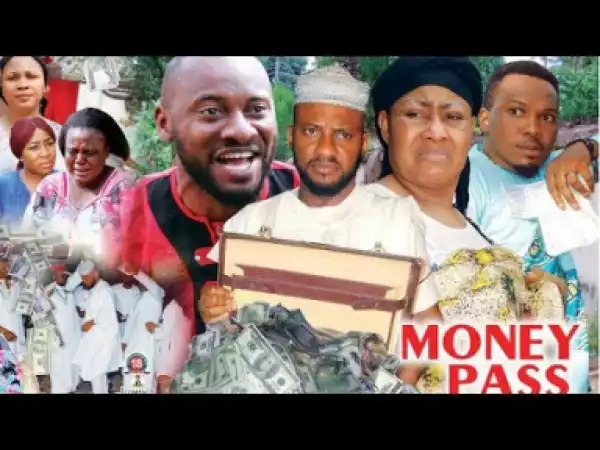 Nollywood Movie: Money Pass Money Season 4 - Yul Edochie